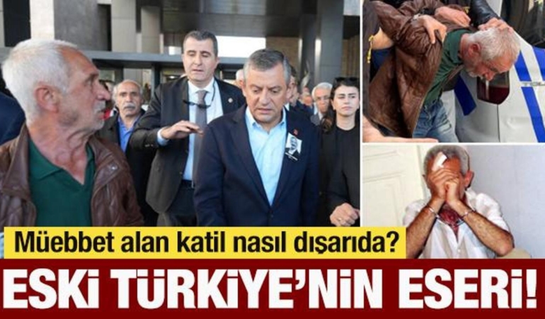 Müebbet Ceza Alan Katil Neden Dışarıda?